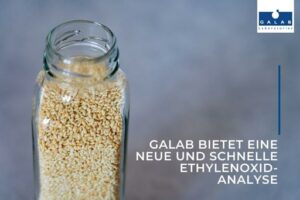 GALAB bietet eine neue und schnelle Ethanoxid-Analyse