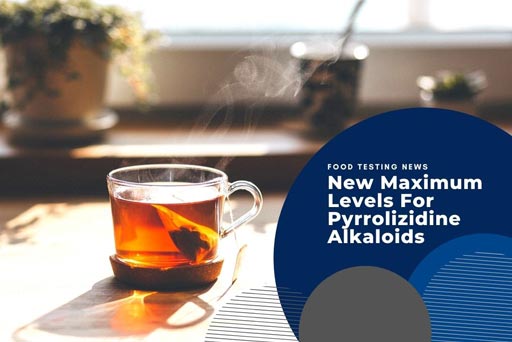 New maximum levels for pyrrolizidine alkaloids