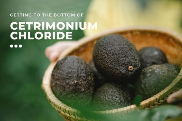 Getting to the Bottom of Cetrimonium Chloride